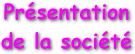 Prsentation de la socit